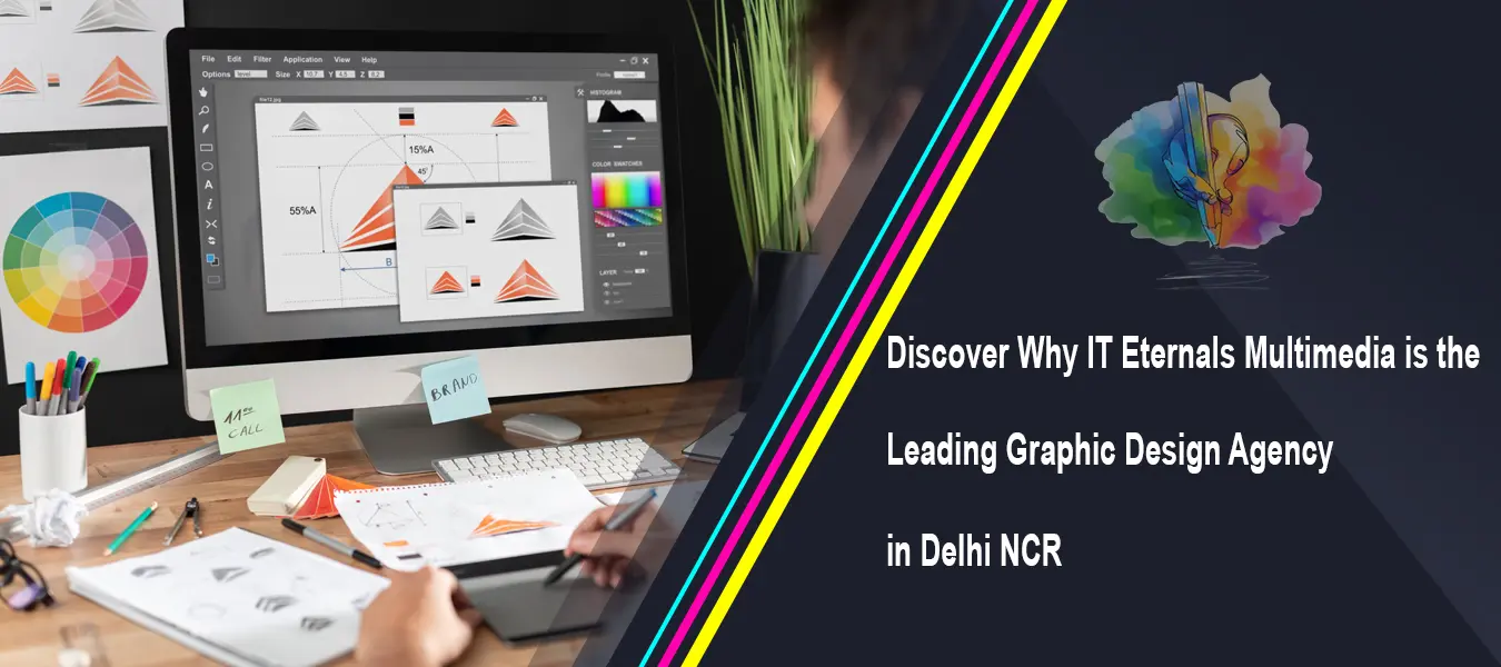 Discover Why IT Eternals Multimedia is the Leading Graphic Design Agency in Delhi NCR